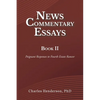 News Commentary Essays Book II: Poignant Responses to Fourth Estate Rancor - Paperback