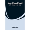 Diary of Samuel Sewall - 1674 - 1729: Vol. 1: 1674 - 1700 - Paperback