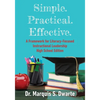 Simple. Practical. Effective. A Framework for Literacy-Based Instructional Leadership High School Edition - Paperback