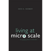 Living at Micro Scale: The Unexpected Physics of Being Small - Paperback