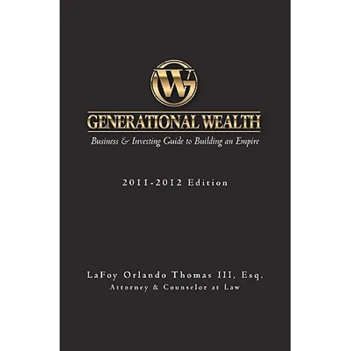 Generational Wealth: Business & Investing Guide to Building an Empire - Paperback