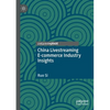 China Livestreaming E-Commerce Industry Insights - Paperback