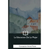 La Educacion De La Mujer - Paperback