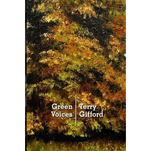 Green Voices: Understanding Contemporary Nature Poetry - Paperback