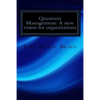 Quantum Management: A new vision for organizations: The quantum physics applied to organizations - Paperback