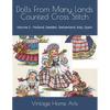 Dolls From Many Lands Counted Cross Stitch: Volume 2 - Holland, Sweden, Switzerland, Italy, Spain - Paperback