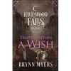 Trapped Within a Wish: A Legends of Havenwood Falls Novella - Paperback