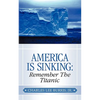 America Is Sinking: Remember the Titanic - Paperback