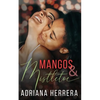 Mangos and Mistletoe: A Foodie Holiday Novella - Paperback