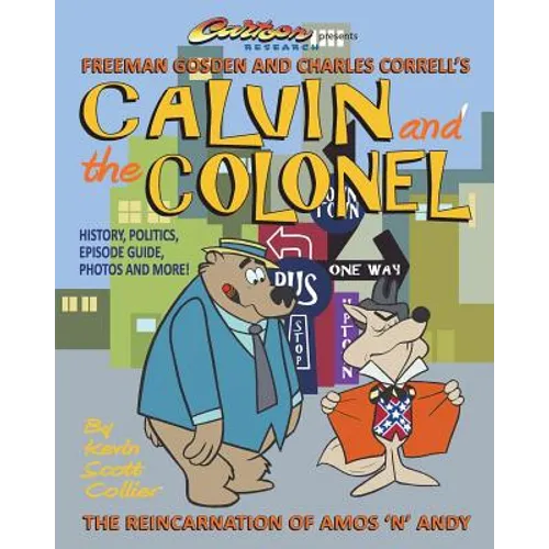 Calvin and the Colonel: The Reincarnation of Amos 'n' Andy - Paperback