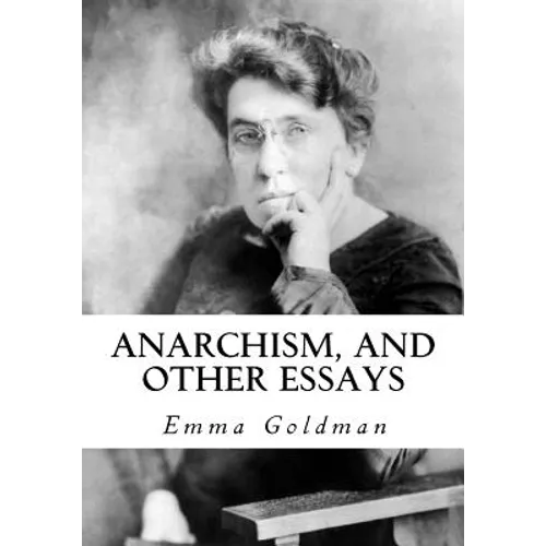 Anarchism, and Other Essays - Paperback