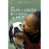 The Pain and Grief from Losing a Pet - Paperback