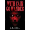 With Cain Go Wander - Paperback