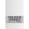 The Four Gospels: The Holy Bible (NKJV) - Paperback
