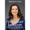 The Pelvic Floor Lowdown: An Expert Physical Therapist's Guide on Getting Control of Your Bladder, Relieving Pain and Living the Life You Love - Paperback