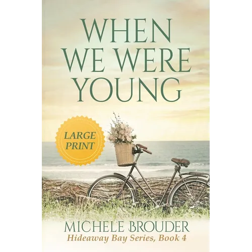 When We Were Young (Hideaway Bay Book 4) Large Print - Paperback