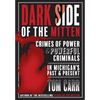 Dark Side of the Mitten: Crimes of Power & Powerful Criminals in Michigan's Past & Present - Paperback