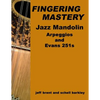 Fingering Mastery - Jazz Mandolin Arpeggios: & Evans 251s - Paperback