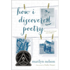 How I Discovered Poetry / Marilyn Nelson; Illustrations by Hadley Hooper - Paperback
