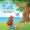 Will You Talk to Me?: A Story of the Hummingbird and His Wisdom - Paperback