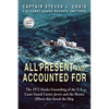 All Present and Accounted For: The 1972 Alaska Grounding of the U.S. Coast Guard Cutter Jarvis and the Heroic Efforts that Saved the Ship - Paperback