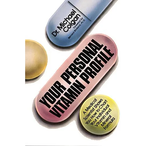 Your Personal Vitamin Profile: A Medical Scientist Shows You How to Chart Your Individual Vita - Paperback
