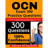 OCN Exam 300 Practice Questions: 300 Practise Test Questions and Answers with rationale review for ONCC Oncology Certified Nurse Exam, oncology nurse - Paperback