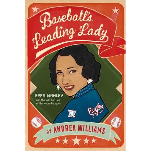 Baseball's Leading Lady: Effa Manley and the Rise and Fall of the Negro Leagues - Paperback