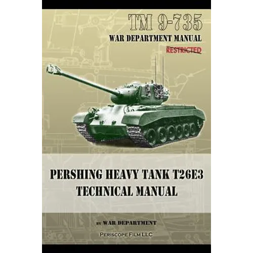 TM 9-735 Pershing Heavy Tank T26E3 Technical Manual - Paperback