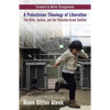 A Palestinian Theology of Liberation: The Bible, Justice, and the Palestine-Israel Conflict - Paperback