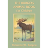 The Burgess Animal Book for Children (Yesterday's Classics) - Paperback