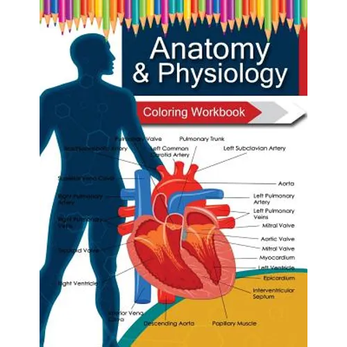 Anatomy & Physiology Coloring WorkBook Books - Paperback