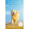 Dog Training Books Golden Retriever: Training Your Dog Within 5-Week Using the Power of Positive Reinforcement (Golden Retriever Edition) - Paperback