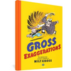 Gross Exaggerations: The Meshuga Comic Strips of Milt Gross - Hardcover