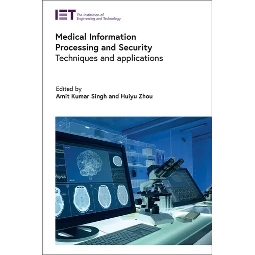 Medical Information Processing and Security: Techniques and Applications - Hardcover