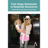 From Happy Homemaker to Desperate Housewives: Motherhood and Popular Television - Paperback