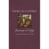 Piero Di Cosimo: Eccentricity and Delight - Hardcover