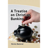 A Treatise on Christian Banking - Paperback
