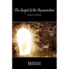 The Gospel of the Resurrection - Paperback