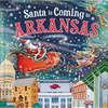 Santa Is Coming to Arkansas - Hardcover