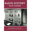 Radio History Ship Shore - Hardcover