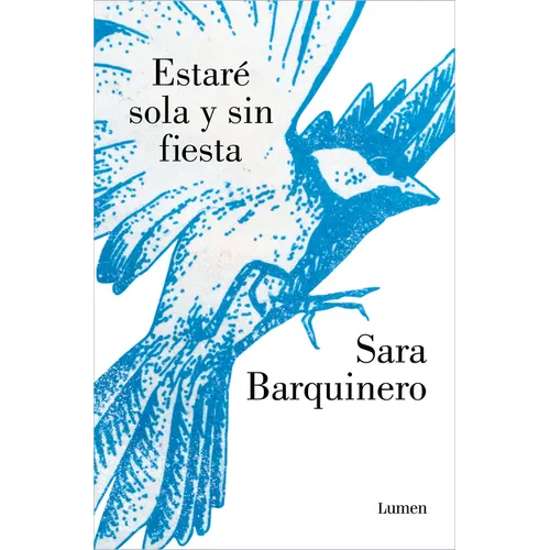 Estaré Sola Y Sin Fiesta / I Will Be Alone and Without a Party - Paperback
