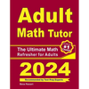Adult Math Tutor: The Ultimate Math Refresher for Adults - Paperback