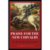 In Praise of the New Chivalry - Paperback