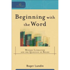 Beginning with the Word: Modern Literature and the Question of Belief - Paperback