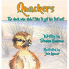 Quackers: The duck who didn't like to get his feet wet. - Hardcover