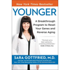 Younger: A Breakthrough Program to Reset Your Genes, Reverse Aging, and Turn Back the Clock 10 Years - Paperback