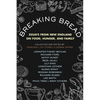 Breaking Bread: Essays from New England on Food, Hunger, and Family - Hardcover
