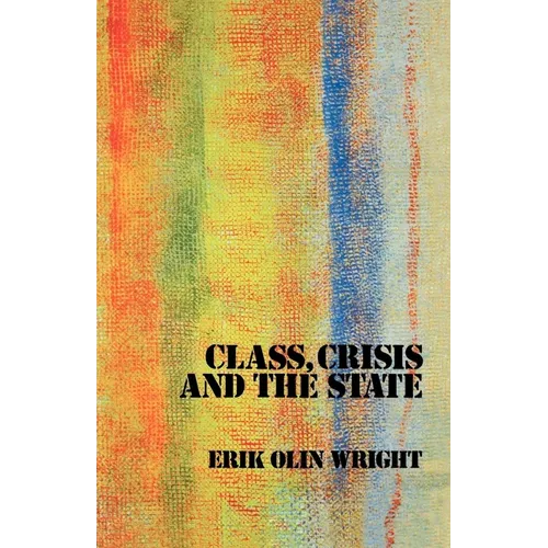 Class, Crisis and the State - Paperback