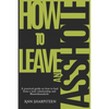 How to Leave an Asshole: A Practical Guide on How to Heal from a Toxic Relationship and #leavetheasshole - Paperback